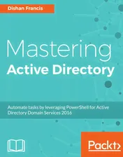 Mastering Active Directory. Understand the Core Functionalities of Active Directory Services Usin...